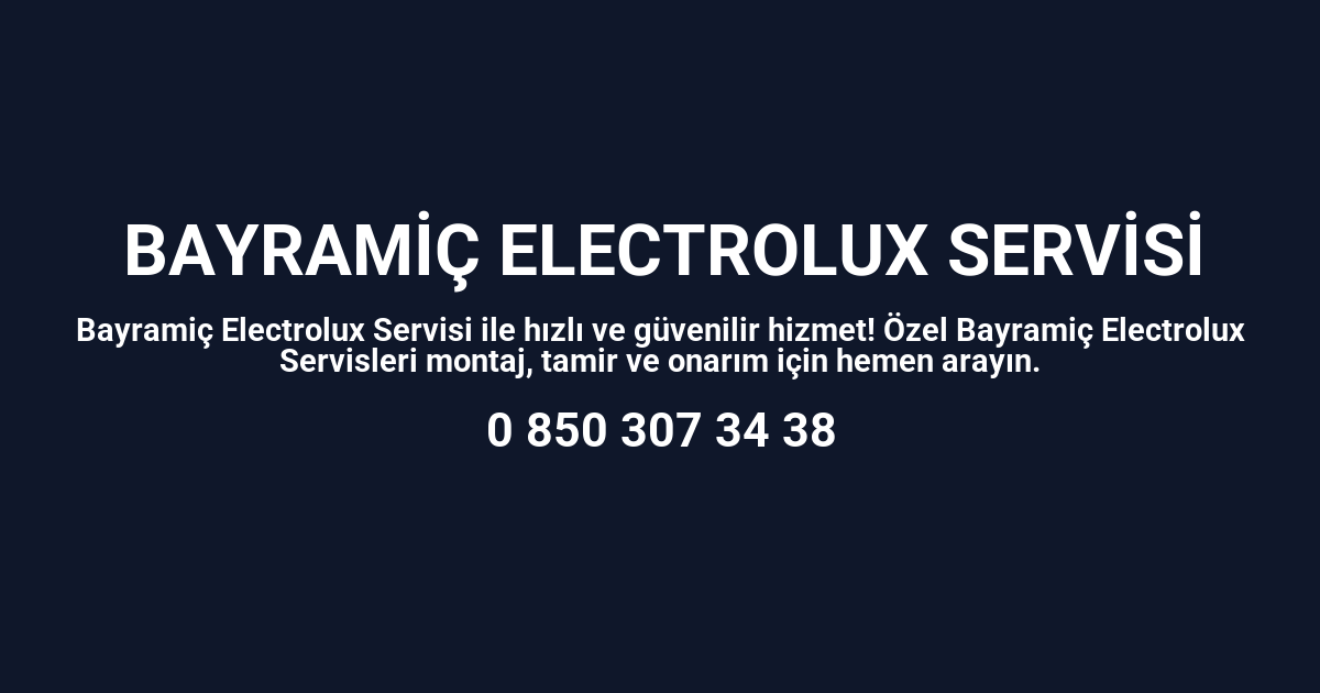 Bayramiç Electrolux Servisi